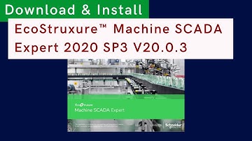 How to Download and Install EcoStruxure™ Machine SCADA Expert 2020 SP3 | Schneider Electric |