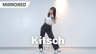 [MIRRORED] IVE (아이브) - Kitsch (키치) / 거울모드 안무연습 춤배우기 / DANCE COVER PRACTICE