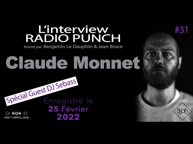 #31 Replay Interview Radio Punch - Claude Monnet