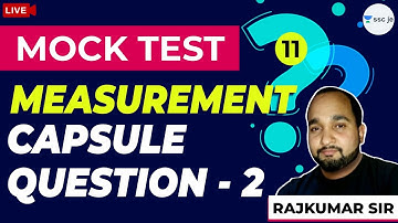 Measurement Capsule Question - 2 | Lec 11 | Mock Test | SSC JE Exam Preparation | Rajkumar Sir
