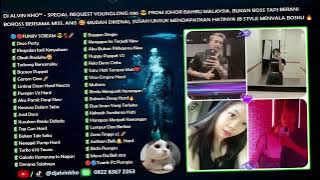 DJ ALVIN KHO™ - SPECIAL REQUEST YOUNGLONG 086 😎 FROM JOHOR BAHRU MALAYSIA