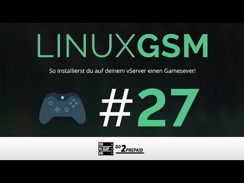 #27  LinuxGSM - So installierst du auf deinem vServer einen Gamesever!