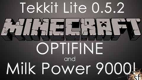 Minecraft: Tekkit Lite - Optifine and Milk Power 9000!