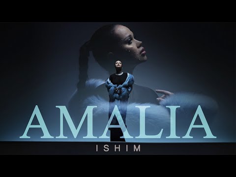 AMALIA - ISHIM • 4K