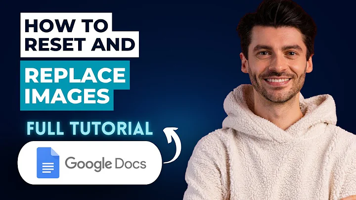How to Reset and Replace Images in Google Docs [2025 Guide]