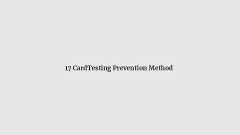 Prevent Carding & Card Testing Fraud SCAM - 17 ways to prevent Carding & Card Testing
