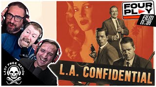L.A. CONFIDENTIAL: The ultimate Film Noir, an underrated classic  Four Play Ep. 12 (Film Noir)