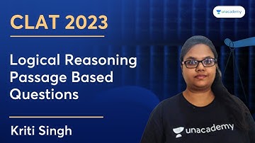 CLAT 2023 : Logical Reasoning | Passage Based Questions | Kriti Singh | Unacademy CLAT