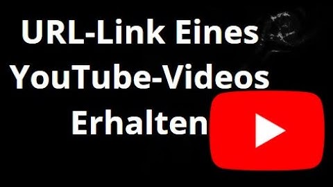 Wie Man Den URL-Link Eines YouTube-Videos Erhält — Vollständige Anleitung