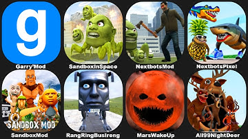 NEXTBOTS IN PLAYGROUND MOD,SANDBOX IN SPACE,Rang Ring Reng Bus Ireng,All DEER MONSTER,Mars Wake Up