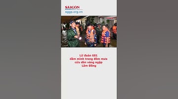 Lữ đoàn 681 dầm mình trong đêm mưa cứu dân vùng ngập Lâm Đồng