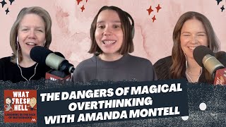 The Dangers of Magical Overthinking: Stop the Mom Guilt (with Guest Amanda Montell)