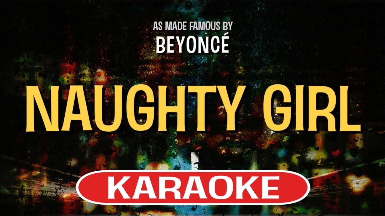 Naughty Girl (Karaoke) - Beyonce
