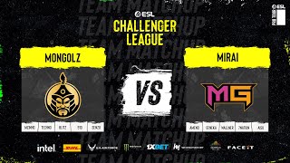 MONGOLZ vs MIRAI - ESL Challenger League S47 - Double BO1 - MN cast