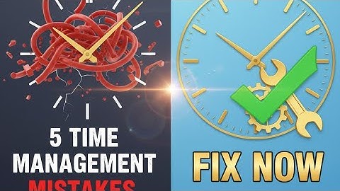 5 Time Management Mistakes Busy Entrepreneurs Must Fix Now 