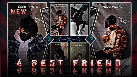 "4 best friend new style trend Alight motion XML" by THE PAPPU EDITOR