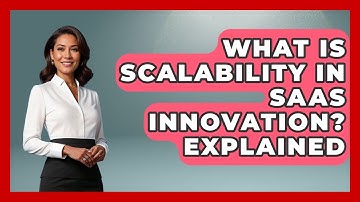 What Is Scalability In SaaS Innovation? Explained - The SaaS Pros Breakdown