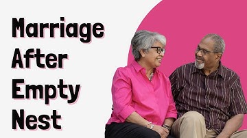 Marriage After Empty Nest