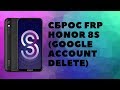 Honor 8s. Сброс Google аккаунта. FRP Bypass/Откат на 9.0.1. Версия 9.1.0.238 С10