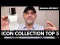 Top Five Banana Republic Icon Collection Fragrances