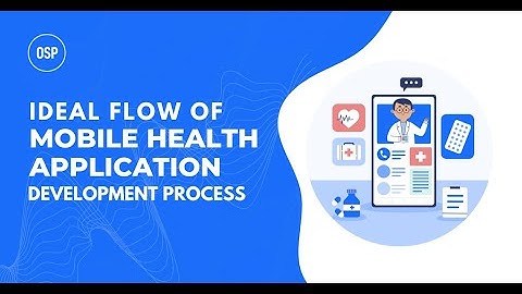 Ideal Flow of Mobile Health Application Development Process