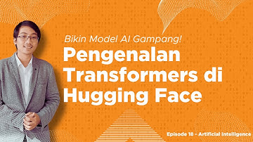 Bikin Model AI Gampang! - Pengenalan Transformers di Hugging Face