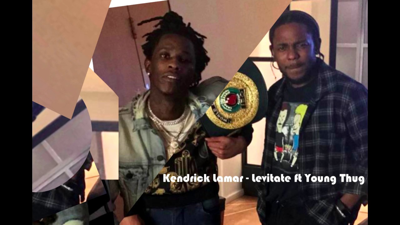 Kendrick Lamar - Levitate ft Young Thug