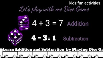ADDITION || SUBTRACTION USING DICE GAME