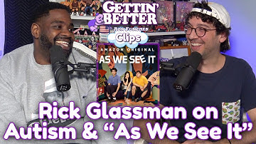 Rick Glassman on "As We See It" & Autism Diagnosis - Clip - Gettin