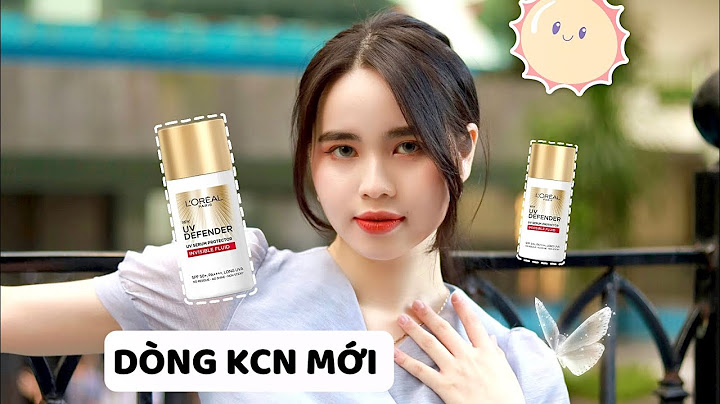 Đánh giá kem chống nắng loreal năm 2024