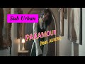 Sub Urban - PARAMOUR (feat. AURORA) ( Lyrics ) #MySongs  #SubUrban  #PARAMOUR #Lyrics
