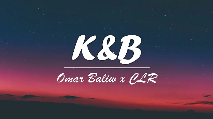Omar Baliw X CLR - K&B (Lyric Video)