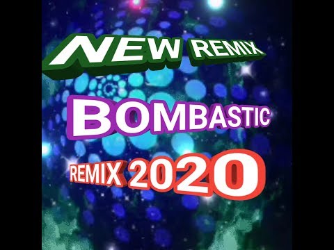 Bombastic Remix 2020