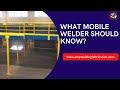 What Mobile Welder Should Know - AMP Onsite Welding