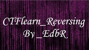 CTFlearn - Reversing , By EdbR