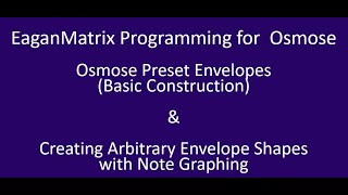 EaganMatrix Programming for Osmose - Envelopes (Basic Constructions)