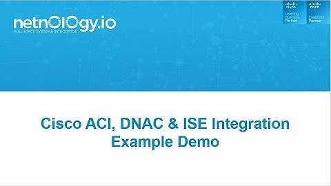 Cisco Be Boundless ACI,DNAC and ISE Integration Example Demo Video