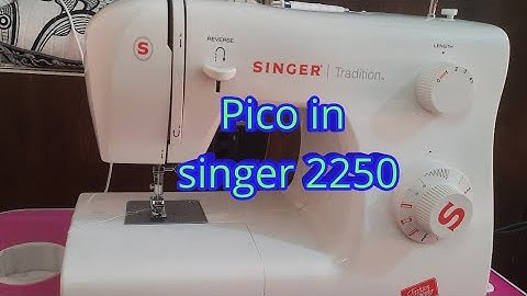 How to pico in singer 2250|Singer automatic sewing machine tutorial @farahfashionkit