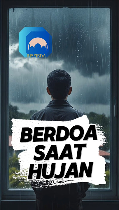 perbanyak doamu saat hujan turun karena alasan ini #doa #hujan #inspirda @INSPIRDA