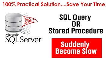 SQL Query or Stored Procedure Suddenly Become Slow | 100% Practical Solution