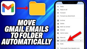 How To Move Gmail Emails to Folder Automatically (2025) - Easy Fix