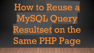 How to Reuse a MySQL Query Resultset on the Same PHP Page