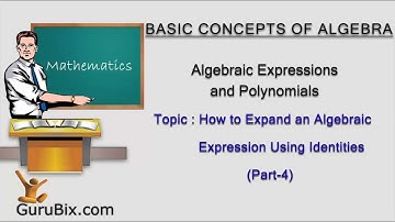 How to expand an algebraic expression using identities (Part-4) - Math Lessons