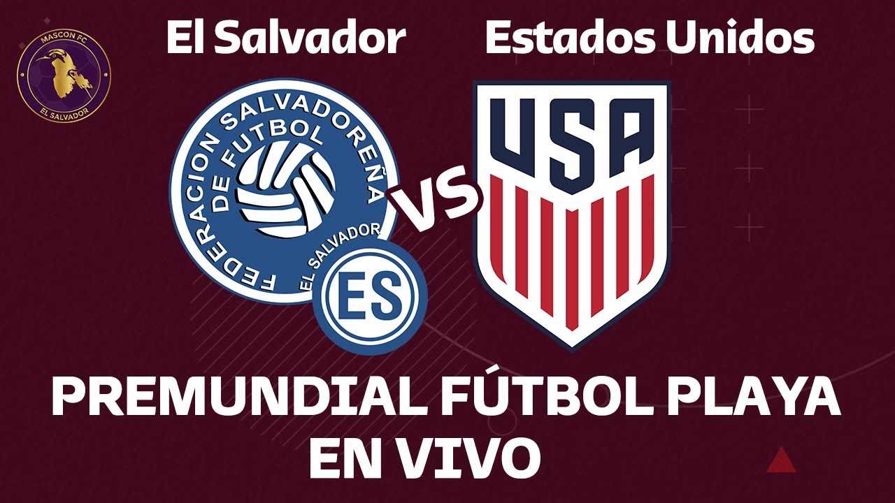 El Salvador vs Estados Unidos EN VIVO PREMUNDIAL FÚTBOL PLAYA YouTube