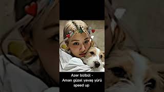 Aman güzel yavaş yürü - speed up Resimi