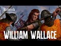 Efsanenin Ardındaki Gerçek Hikaye - William Wallace