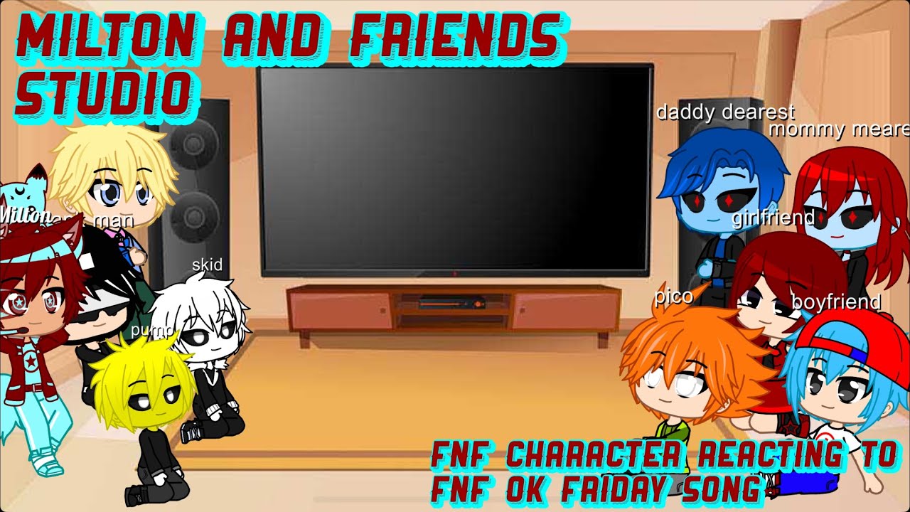 Me and fnf character reacting to fnf ok Friday song (new years Eve special)