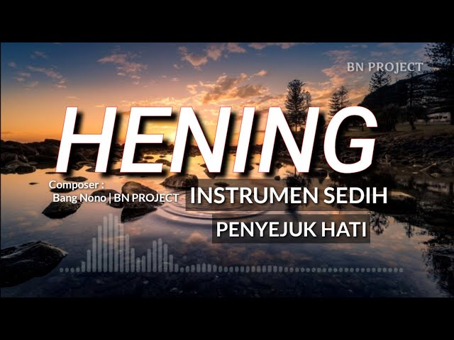 Hening - instrumen sedih no copyright class=