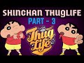 Shin chan thug life  part3  dont worry be happy  funny comedy  tamil