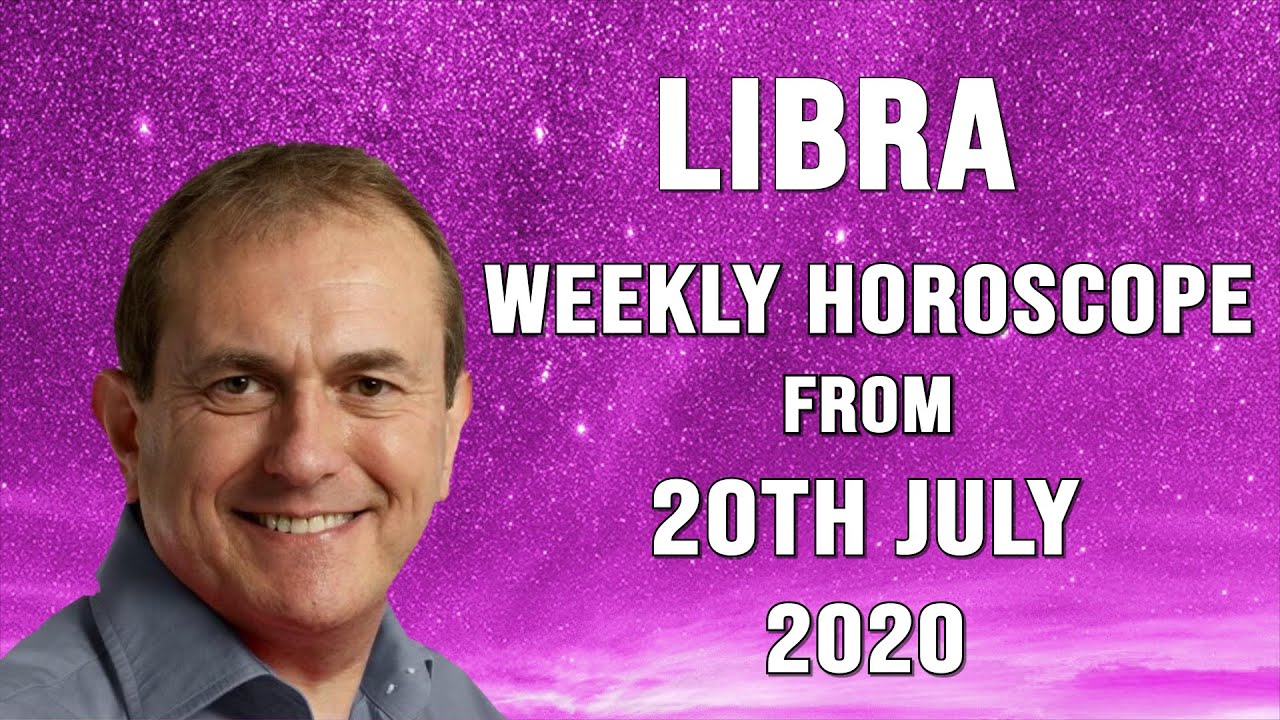 Libra Weekly Horoscope from 20th July 2020 YouTube